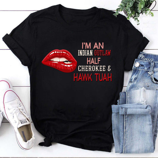 Indian Outlaw Hawk Tuah Shirt, Cherokee Hawk Tuah Shirt