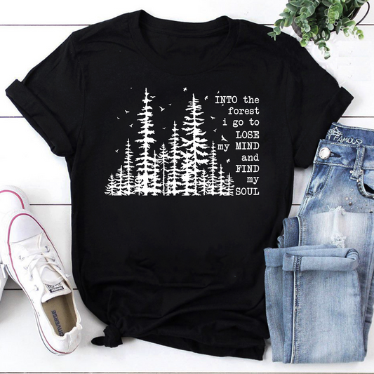 Into The Forest I Go To Lose My Mind And Find My Soul Vintage T-Shirt