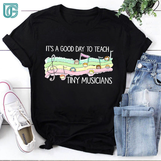 It's A Good Day To Teach Tiny Musicians Vintage T-Shirt