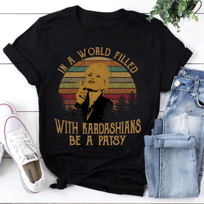Kim Kardashian In A World Filled With Kardashians Be A Patsy Vintage T-Shirt