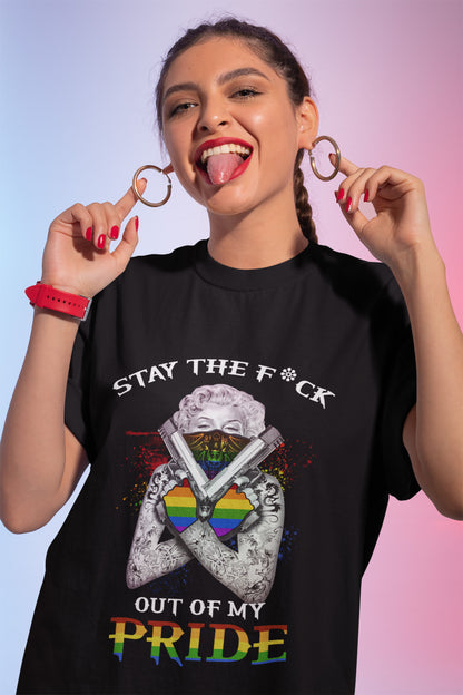 LGBT Stay The Fuck Out Of My Pride T-Shirt