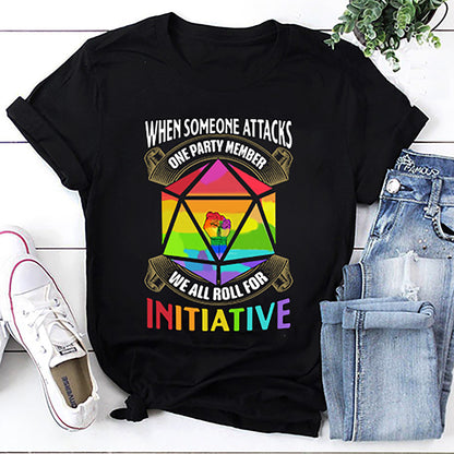 LGBT When Someone Attacks One Party Member We All Roll T-Shirt