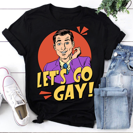 Let's Go Gay Shirt, Funny Pride Shirt, Lgbtq Slogan Shirt, Gay Pride Shirt