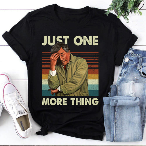 Lieutenant Columbo Just One More Thing T-Shirt