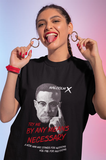 Malcolm X Try Me By Any Means Necessary T-Shirt