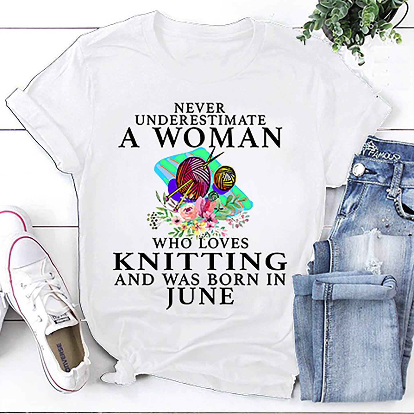 Never Underestimate A Woman Who Loves Knitting And Was Born In June T-Shirt