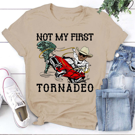 Not My First Tornadeo Shirt, Weather Lover And Storm Chaser Shirt