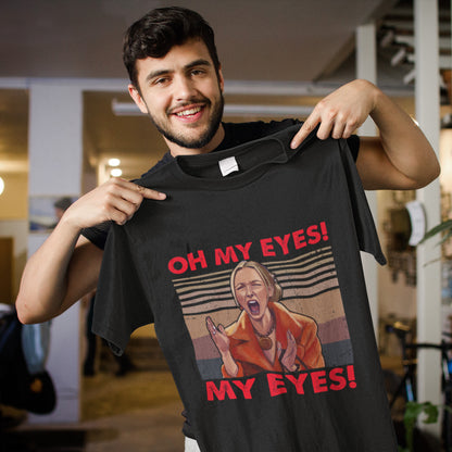 Oh My Eyes My Eyes Phoebe Vintage T-Shirt