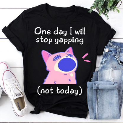 One Day I Will Stop Yapping Shirt, Cat Lover Sweatshirt