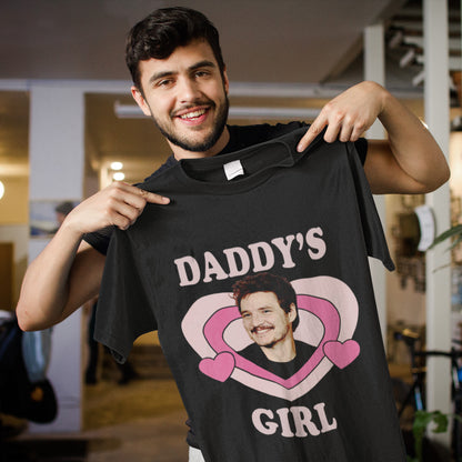 Pedro Pascal Shirt, Valentine’s Shirt, Daddy’s Girl T-Shirt