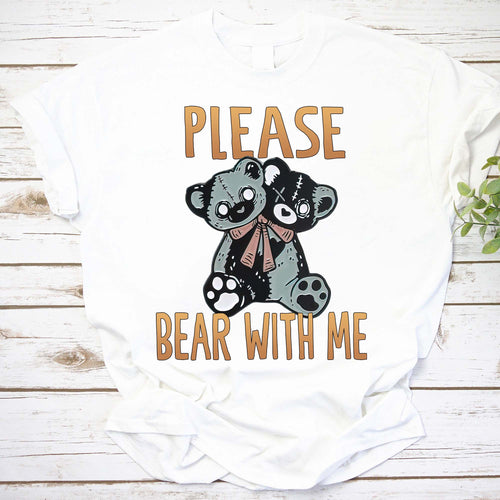 Please Bear With Me Shirt, Funny Quote Shirt, Vintage Bear Shirt