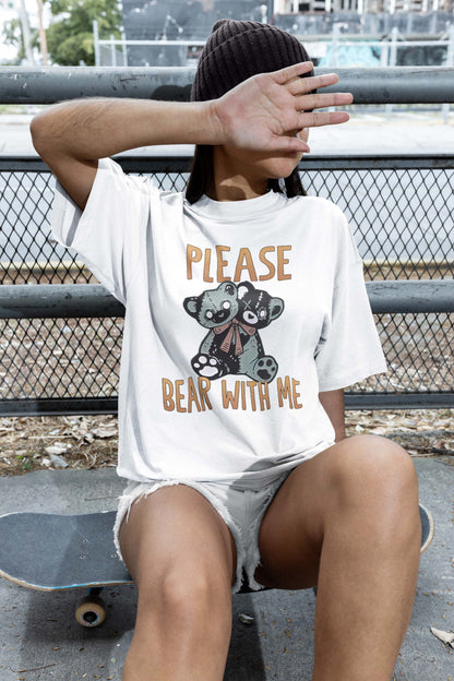 Please Bear With Me Shirt, Funny Quote Shirt, Vintage Bear Shirt