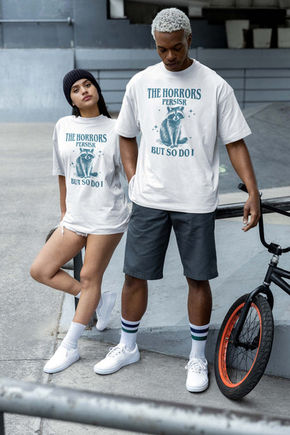 The Horrors Persist But So Do I Shirt, Sarcastic Angry Opossum Shirt