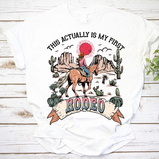 This Actually Is My First Rodeo Shirt, Vintage Cowgirl Shirt