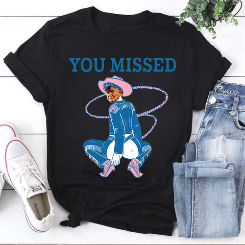 You Missed Meme Shirt, Funny Trump Shirt, Stand With Trump Shirt