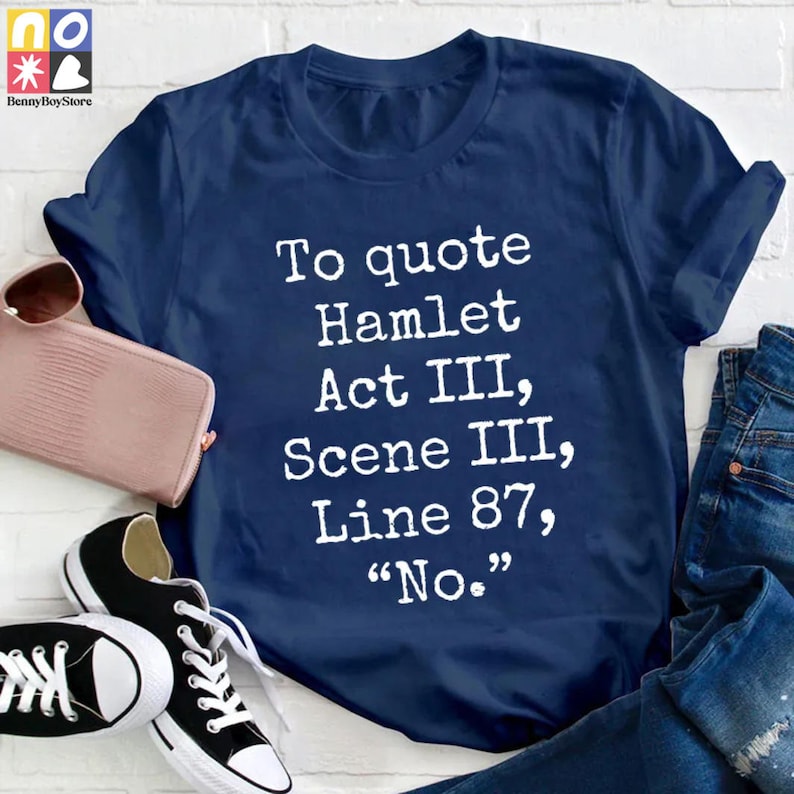To Quote Hamlet  Teacher Vintage T-Shirt