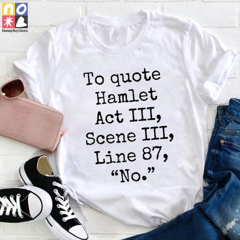 To Quote Hamlet  Teacher Vintage T-Shirt