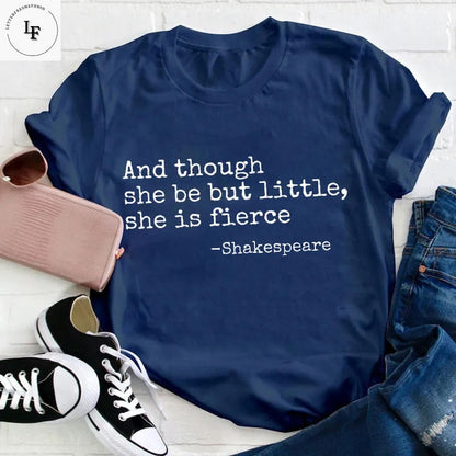 And Though She Be But Little She Is Fierce Teacher Vintage T-Shirt