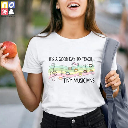 It's A Good Day To Teach Tiny Musicians Vintage T-Shirt