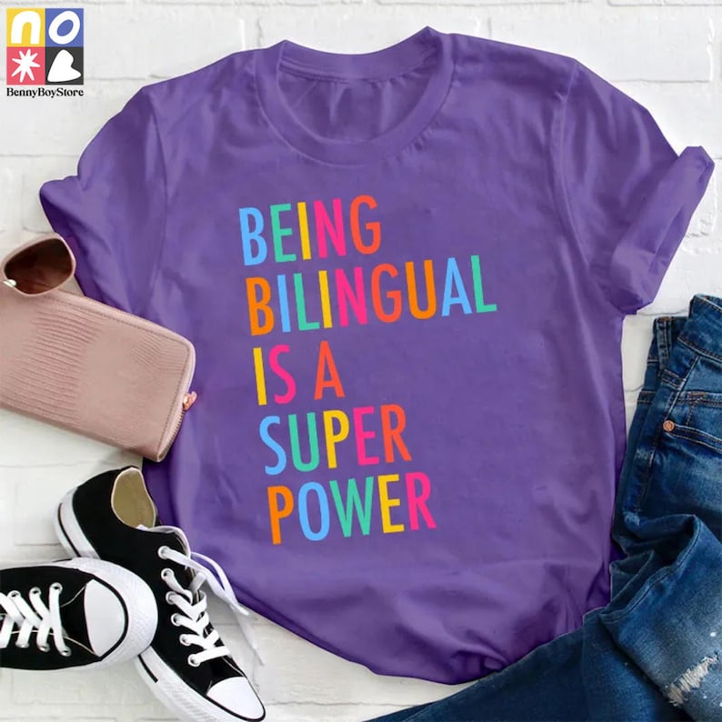 Being Bilingual Is A Super Power Teacher T-Shirt