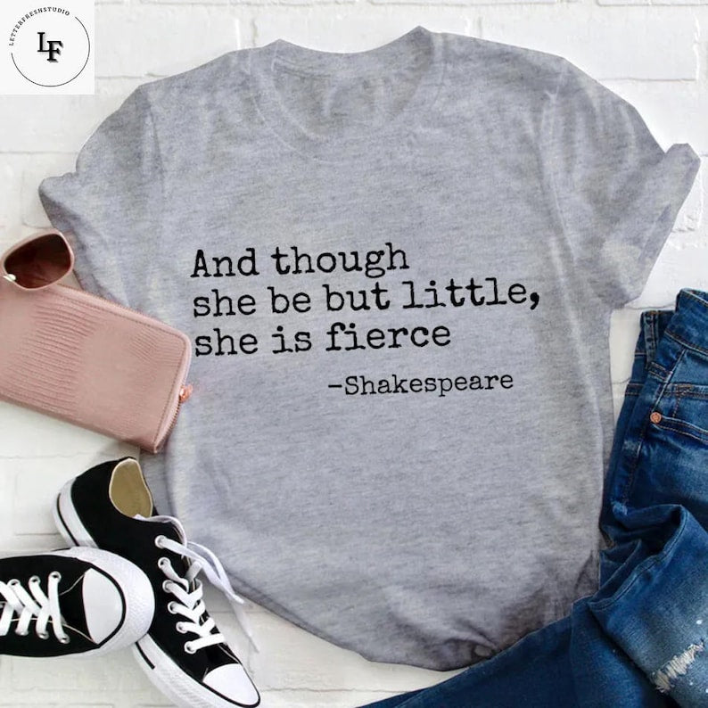 And Though She Be But Little She Is Fierce Teacher Vintage T-Shirt