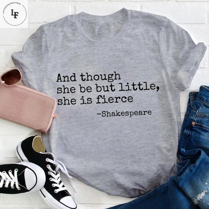 And Though She Be But Little She Is Fierce Teacher Vintage T-Shirt