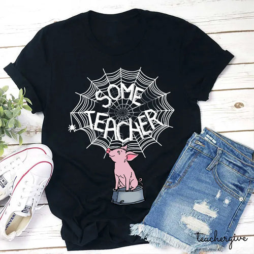 Funny Some Teacher Pig Spider Web Halloween T-Shirt