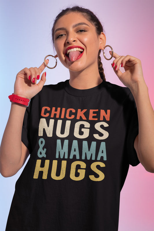 Chicken Nugs & Mama Hugs Funny Quote Graphic Tee