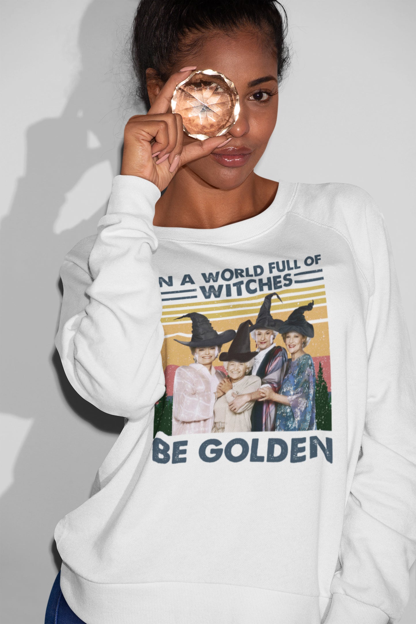 Golden Girls Witch Sweater - In a World Full of Witches Be Golden Sweatshirt