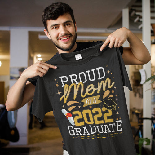 Proud Mom of a 2022 Graduate T-Shirt - Graduation Gift Tee