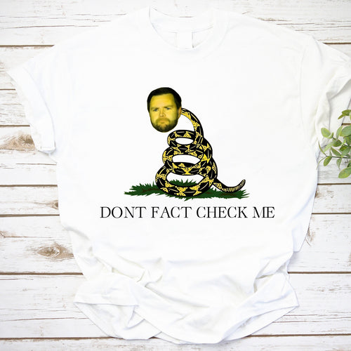 Don't Fact Check Me Funny Snake Face T-Shirt - Humorous Meme Graphic Tee