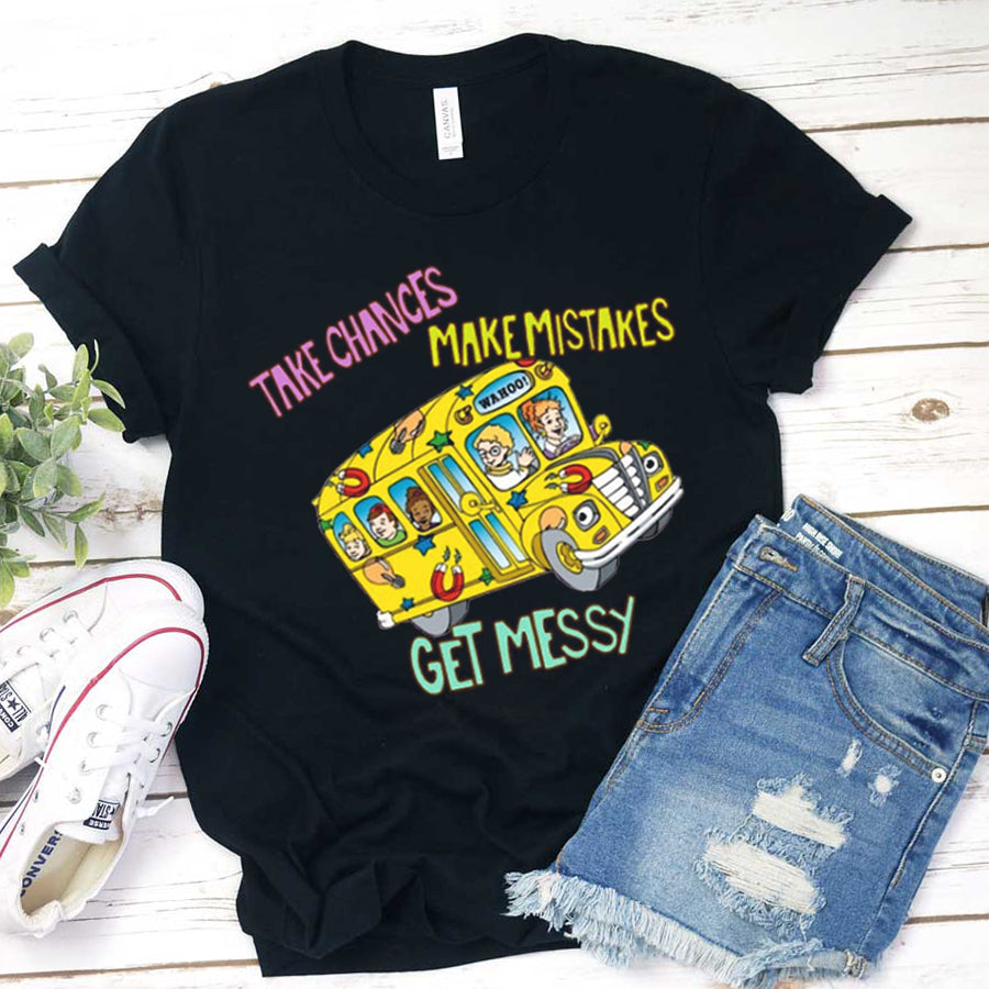 Take Chances Make Mistakes Get Messy School Bus Graphic Tee