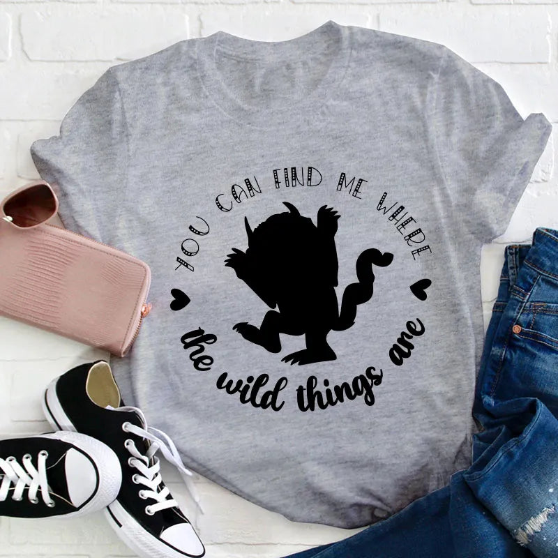 You Can Find Me Where The Wild Things Are T-Shirt - Cute Silhouette Graphic Tee
