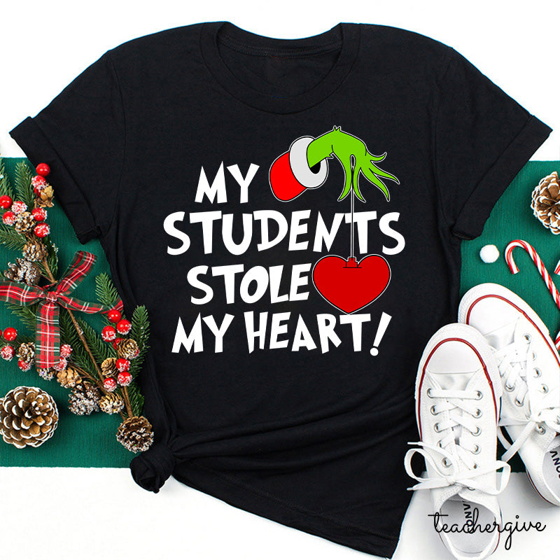 My Students Stole My Heart Grinch Teacher Christmas Shirt