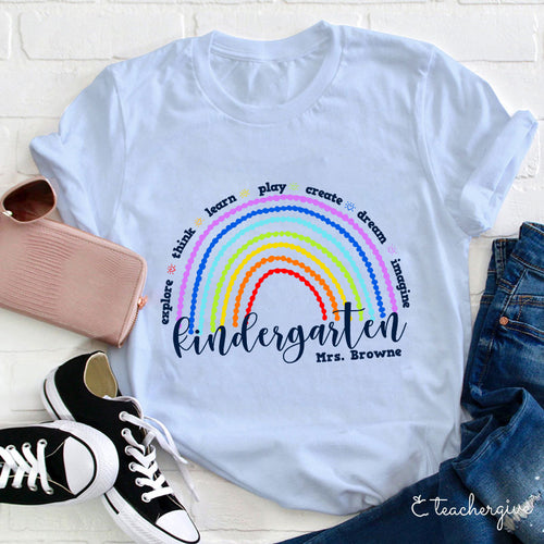 Personalized Kindergarten Teacher Rainbow Shirt - Explore, Learn, Play & Create Tee