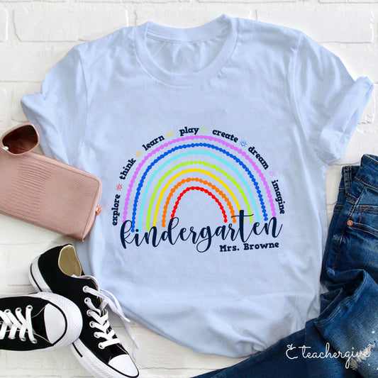 Personalized Kindergarten Teacher Rainbow Shirt - Explore, Learn, Play & Create Tee