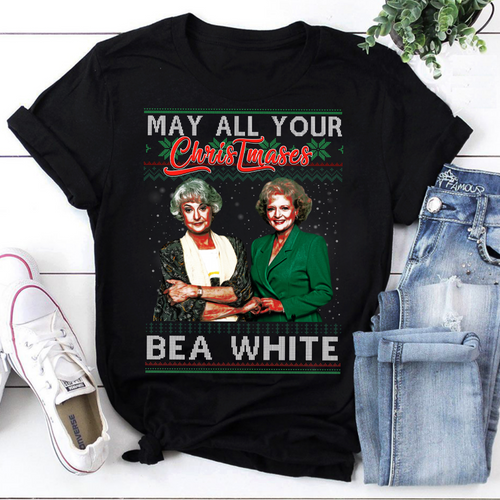 May All Your Christmases Bea White Classic TV Show Holiday Shirt