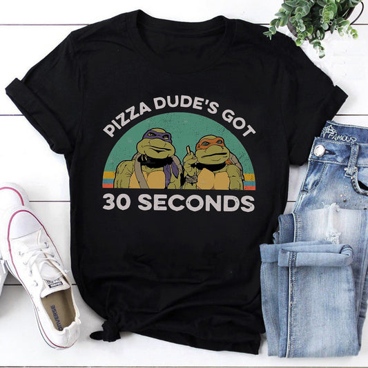 Pizza Dude's Got 30 Seconds Ninja Turtles Retro T-Shirt
