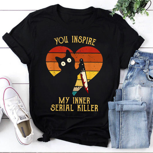 You Inspire My Inner Serial Killer Funny Cat Shirt