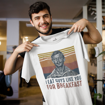 Vintage Style 'I Eat Guys Like You For Breakfast' Funny Graphic Tee