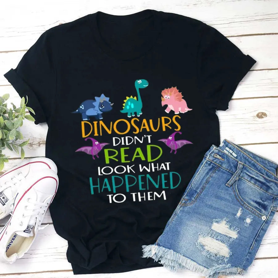 Funny Dinosaurs Reading Quote T-Shirt - Cute Dino Graphic Tee for Kids and Adults
