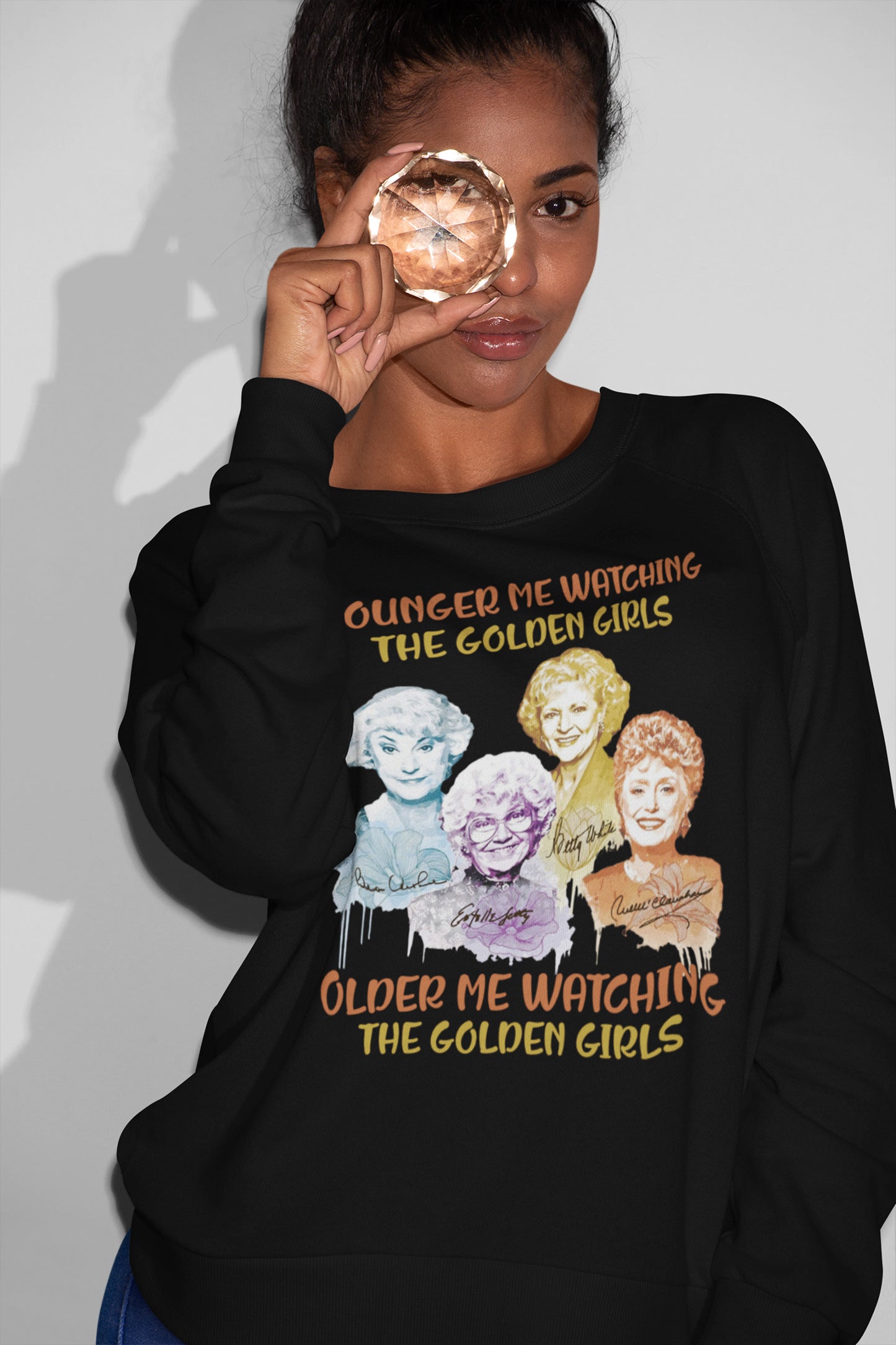 Golden Girls Watching Vintage Style Sweatshirt – Younger and Older Me Tee