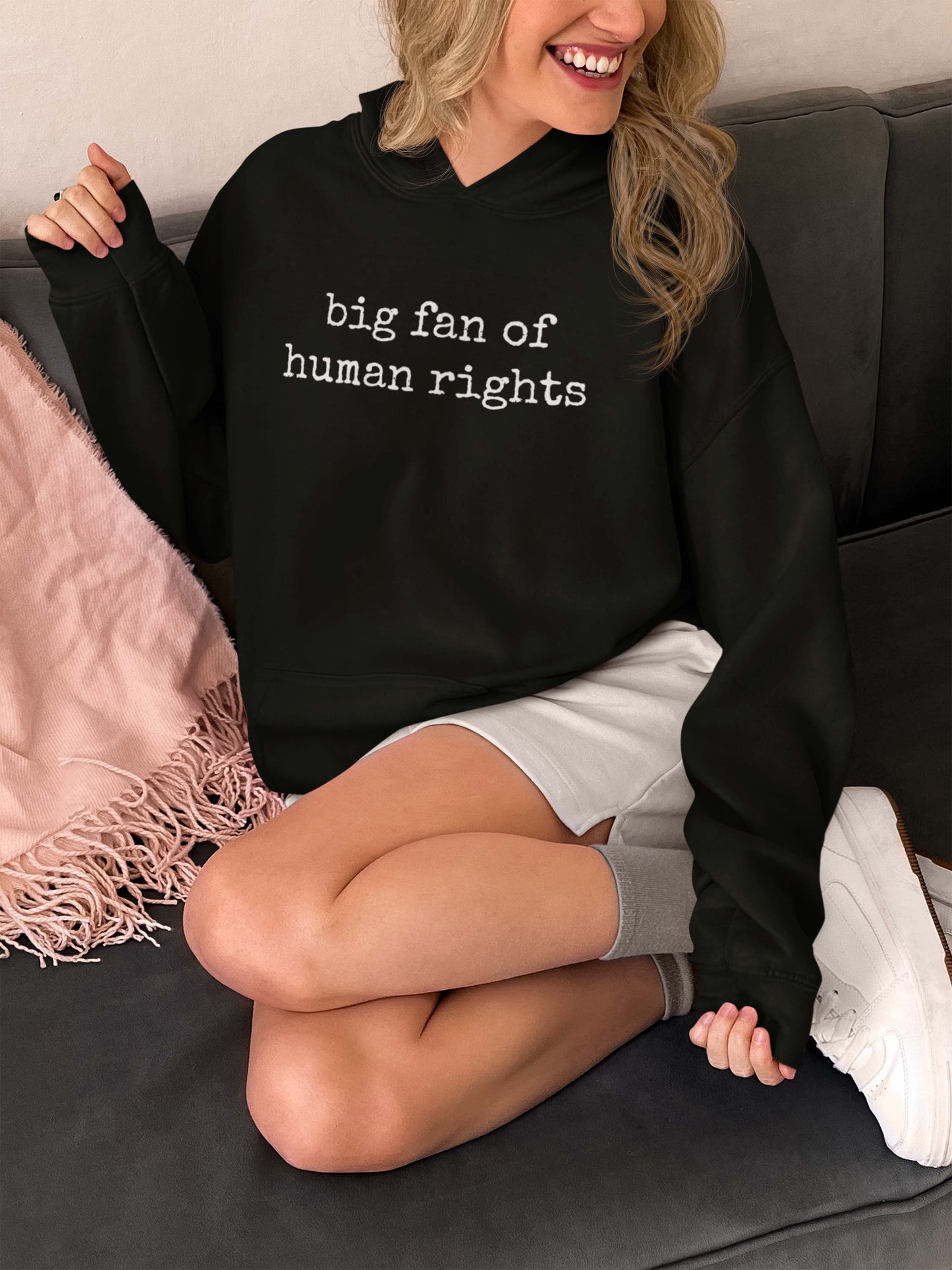 Big Fan of Human Rights Hoodie - Empowering Social Justice Sweatshirt
