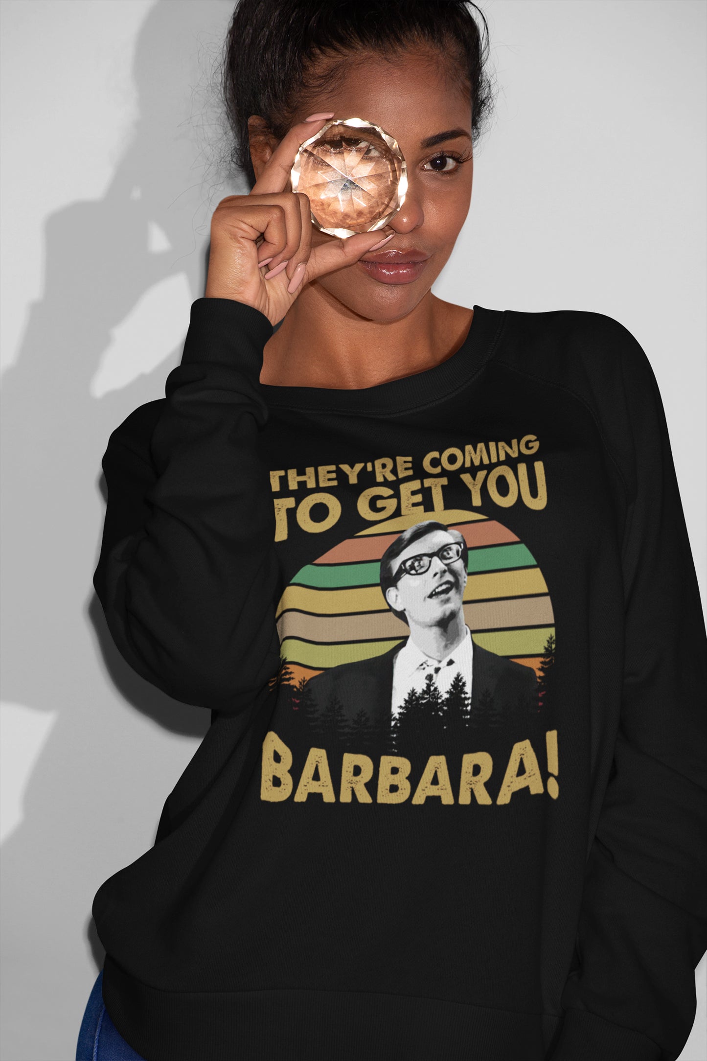 They're Coming to Get You Barbara Vintage Horror Sweatshirt