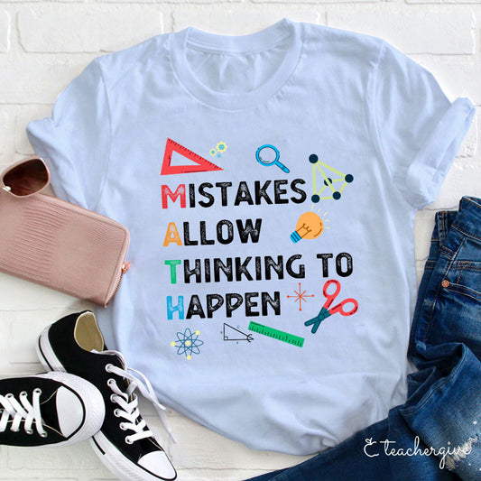 Math Teacher T-Shirt - Mistakes Allow Thinking To Happen Inspirational Tee