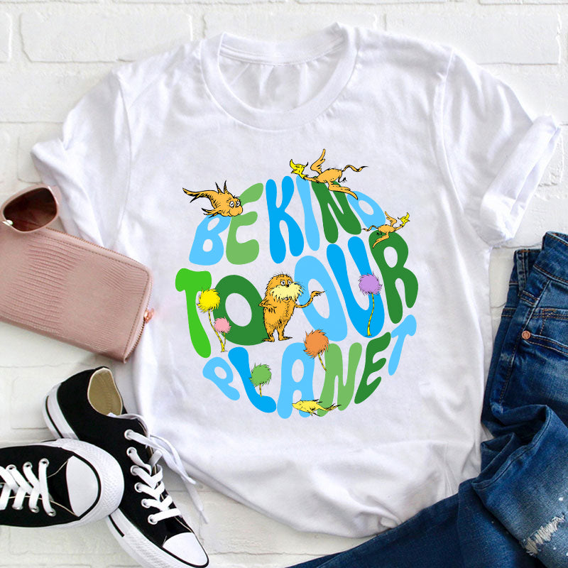 Be Kind To Our Planet Dr. Seuss Inspired Eco-Friendly Graphic Tee