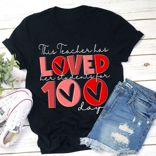 Teacher Appreciation Shirt - 'This Teacher Has Loved Her Students for 100 Days' Tee