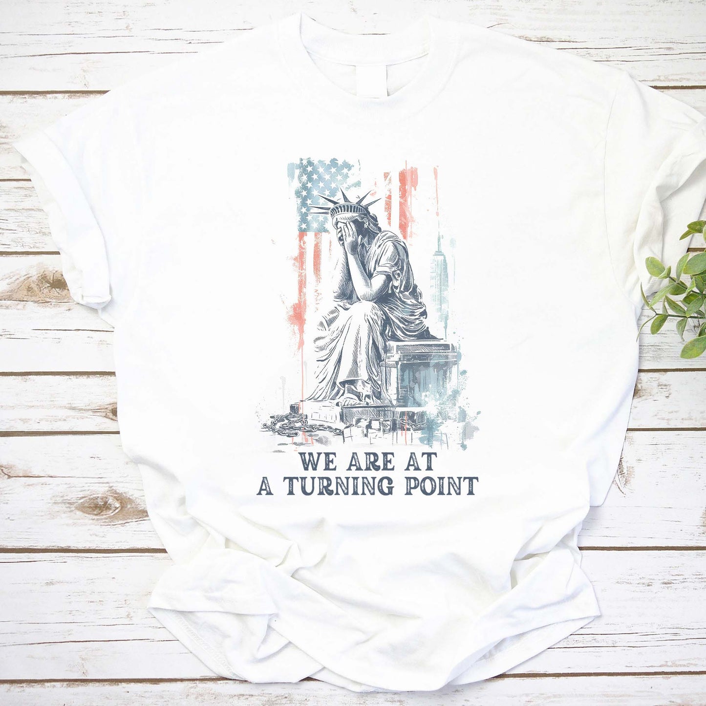 We Are At A Turning Point Statue of Liberty Graphic Tee