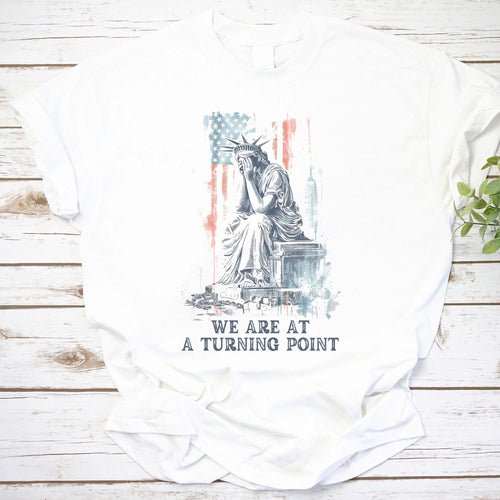 We Are At A Turning Point Statue of Liberty Graphic Tee