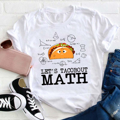 Let's Tacobout Math Funny Taco Math Lover T-Shirt